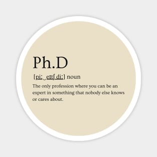 PhD: Expert in Something Nobody Cares About Magnet